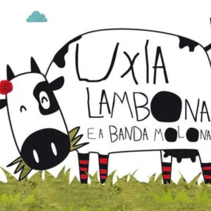 Uxia Lambona e a Banda Molona - A bailar coma tolos - " Reedición "